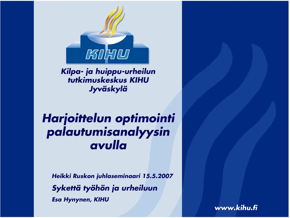 palautumisanalyysin avulla Heikki Ruskon