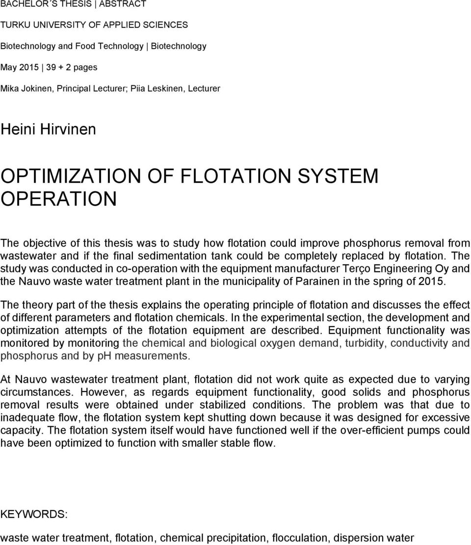 be completely replaced by flotation.