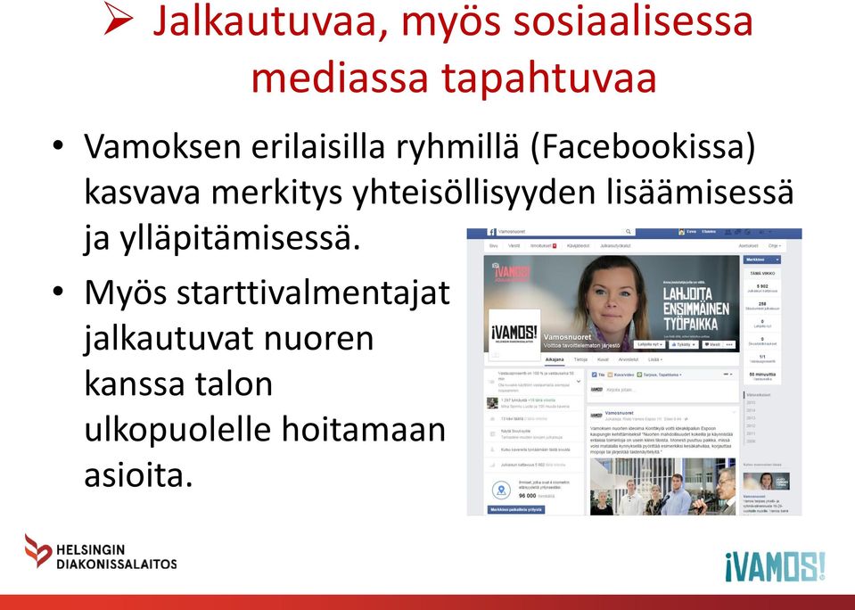 yhteisöllisyyden lisäämisessä ja ylläpitämisessä.