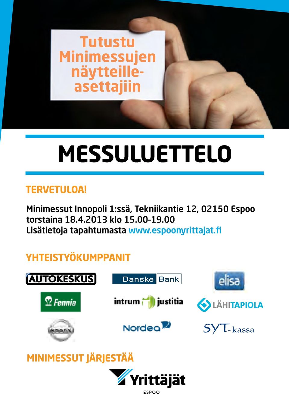 Minimessut Innopoli 1:ssä, Tekniikantie 12, 02150 Espoo