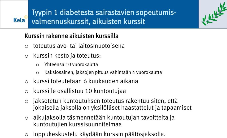 kuukauden aikana kurssille sallistuu 10 kuntutujaa jakstetun kuntutuksen tteutus rakentuu siten, että jkaisella jakslla n yksilölliset