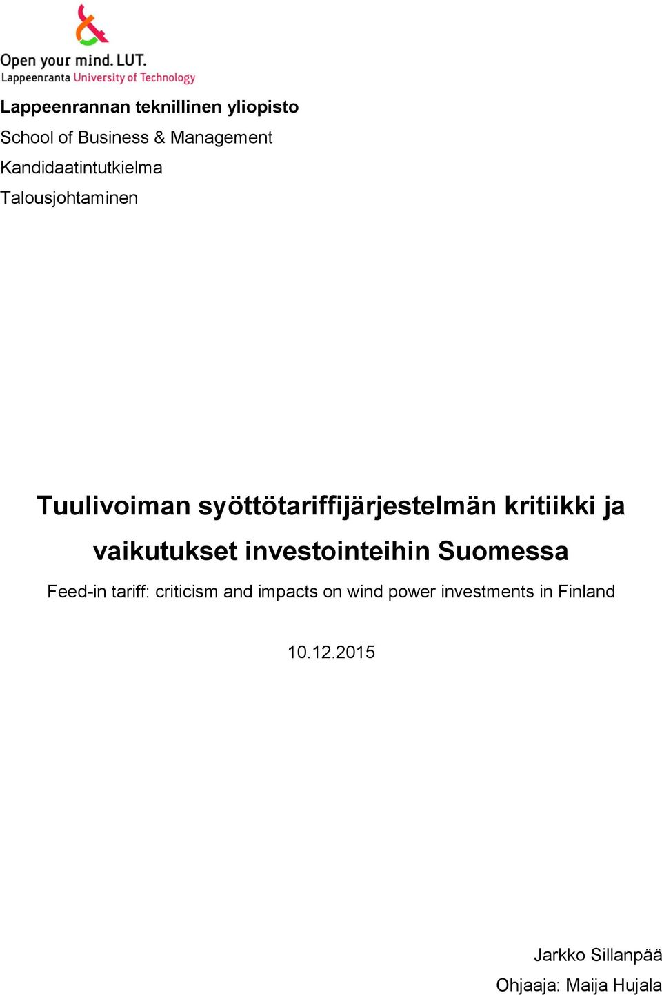 kritiikki ja vaikutukset investointeihin Suomessa Feed-in tariff: criticism and