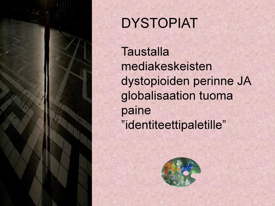 dystopioiden perinne JA