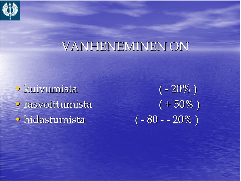 rasvoittumista ( + 50%