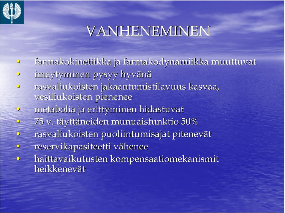 erittyminen hidastuvat 75 v.