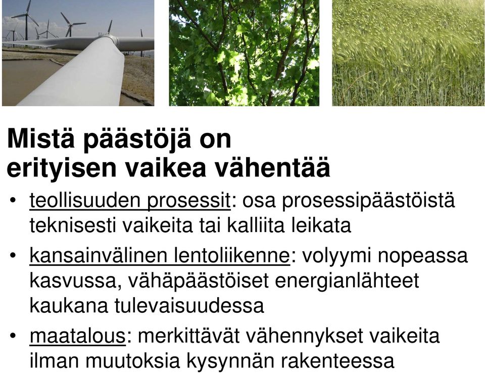 lentoliikenne: volyymi nopeassa kasvussa, vähäpäästöiset energianlähteet kaukana