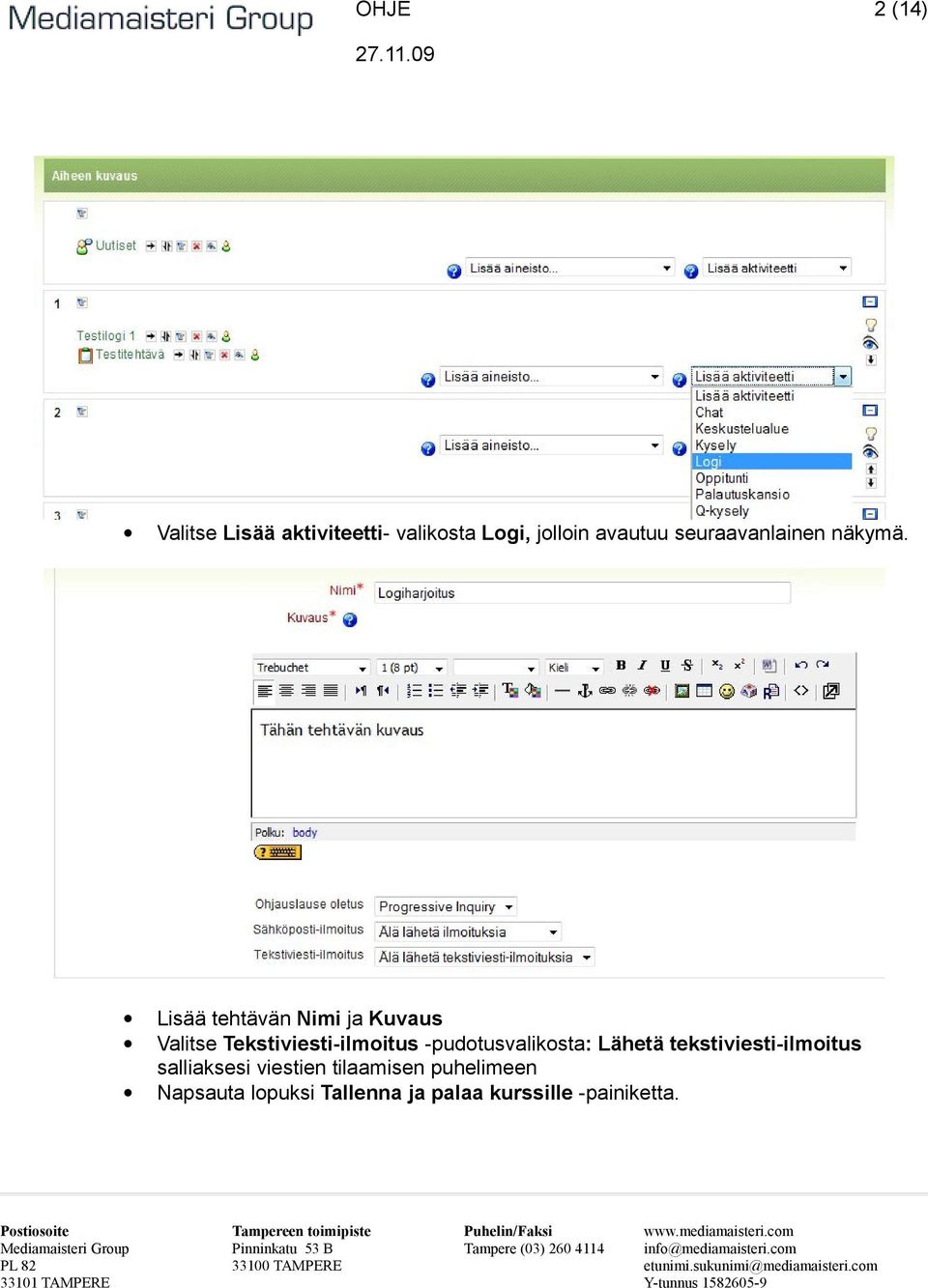 Lisää tehtävän Nimi ja Kuvaus Valitse Tekstiviesti-ilmoitus