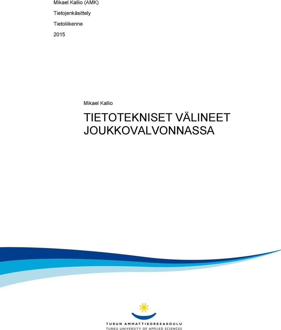 Tietoliikenne 2015 Mikael
