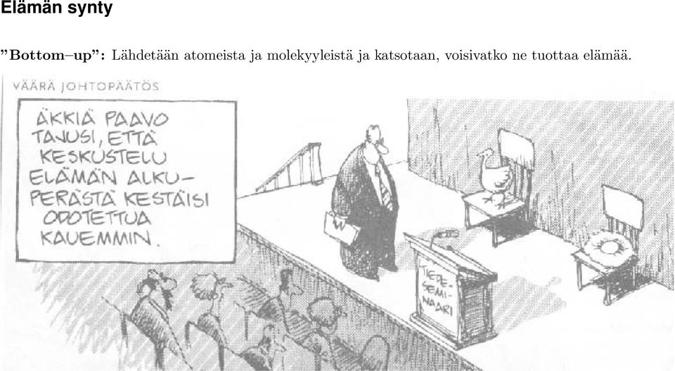 molekyyleistä ja