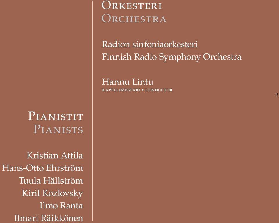 conductor 9 Pianistit Pianists Kristian Attila Hans-Otto
