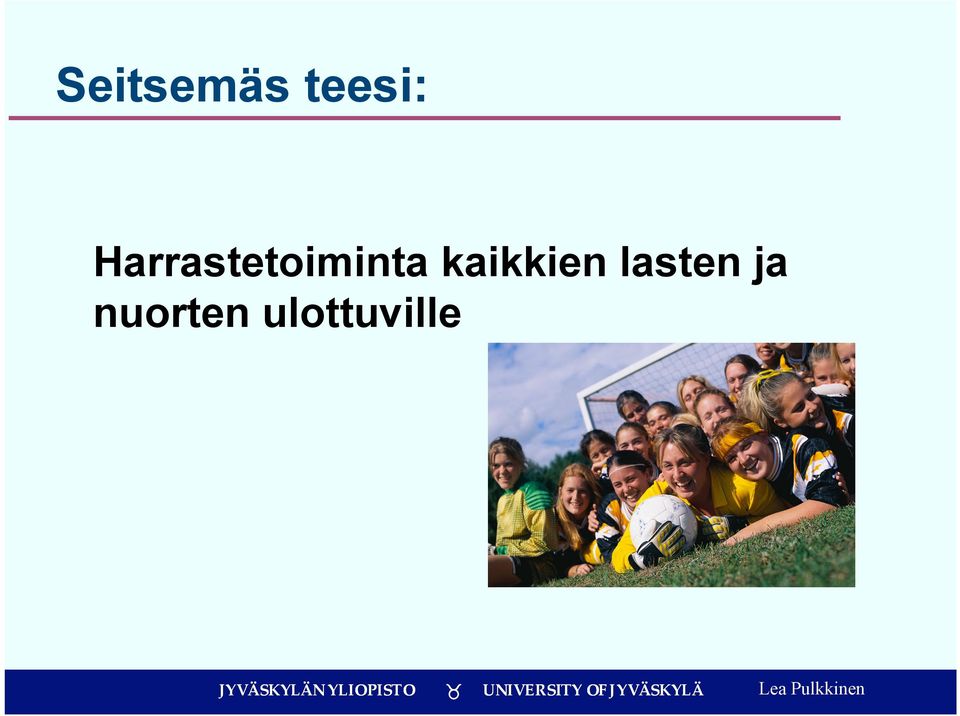 lasten ja nuorten ulottuville