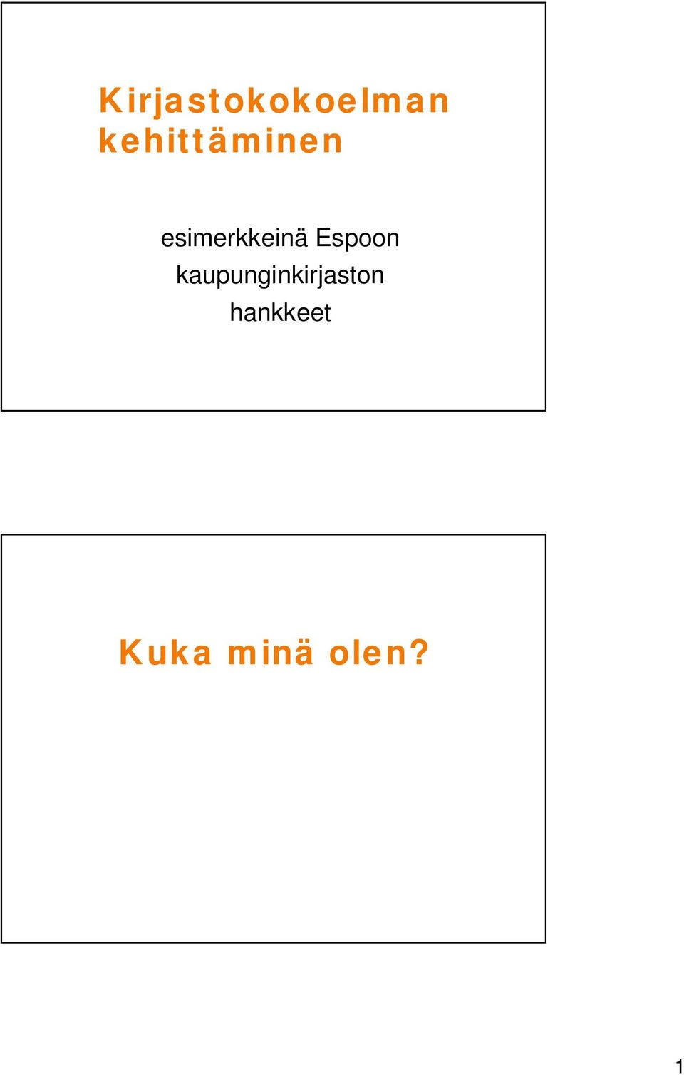 esimerkkeinä Espoon