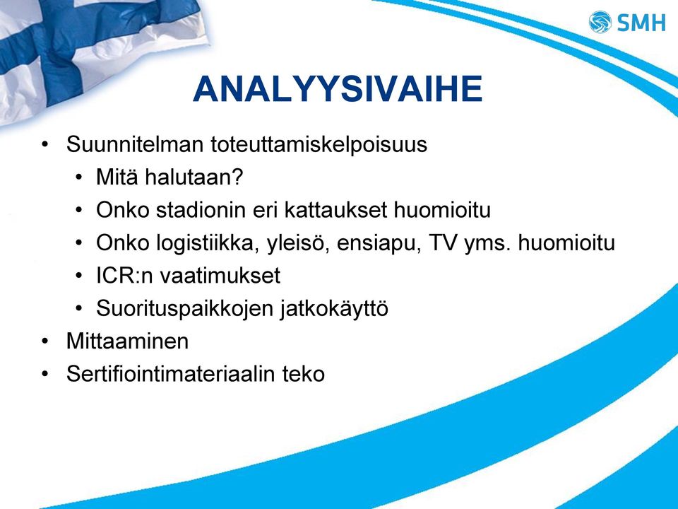 yleisö, ensiapu, TV yms.