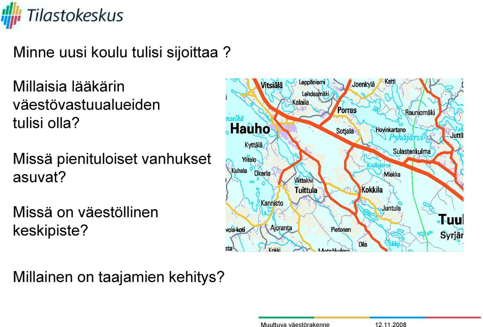 olla? Missä pienituloiset vanhukset asuvat?