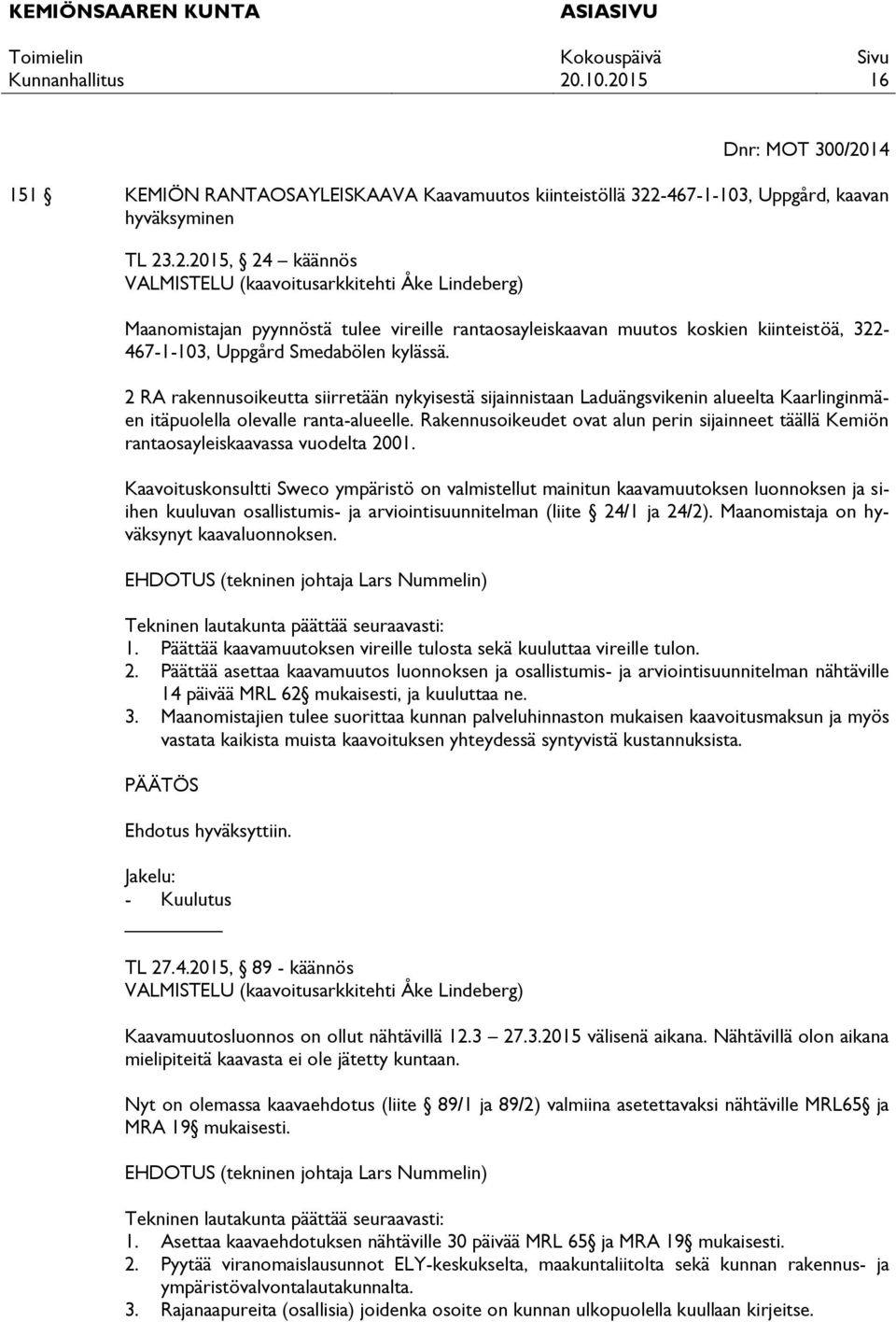 -467-1-103, Uppgård, kaavan hyväksyminen TL 23