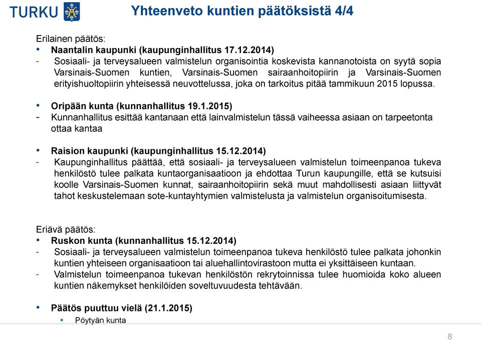 erityishuoltopiirin yhteisessä neuvottelussa, joka on tarkoitus pitää tammikuun 2015