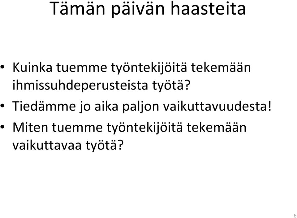 työtä?