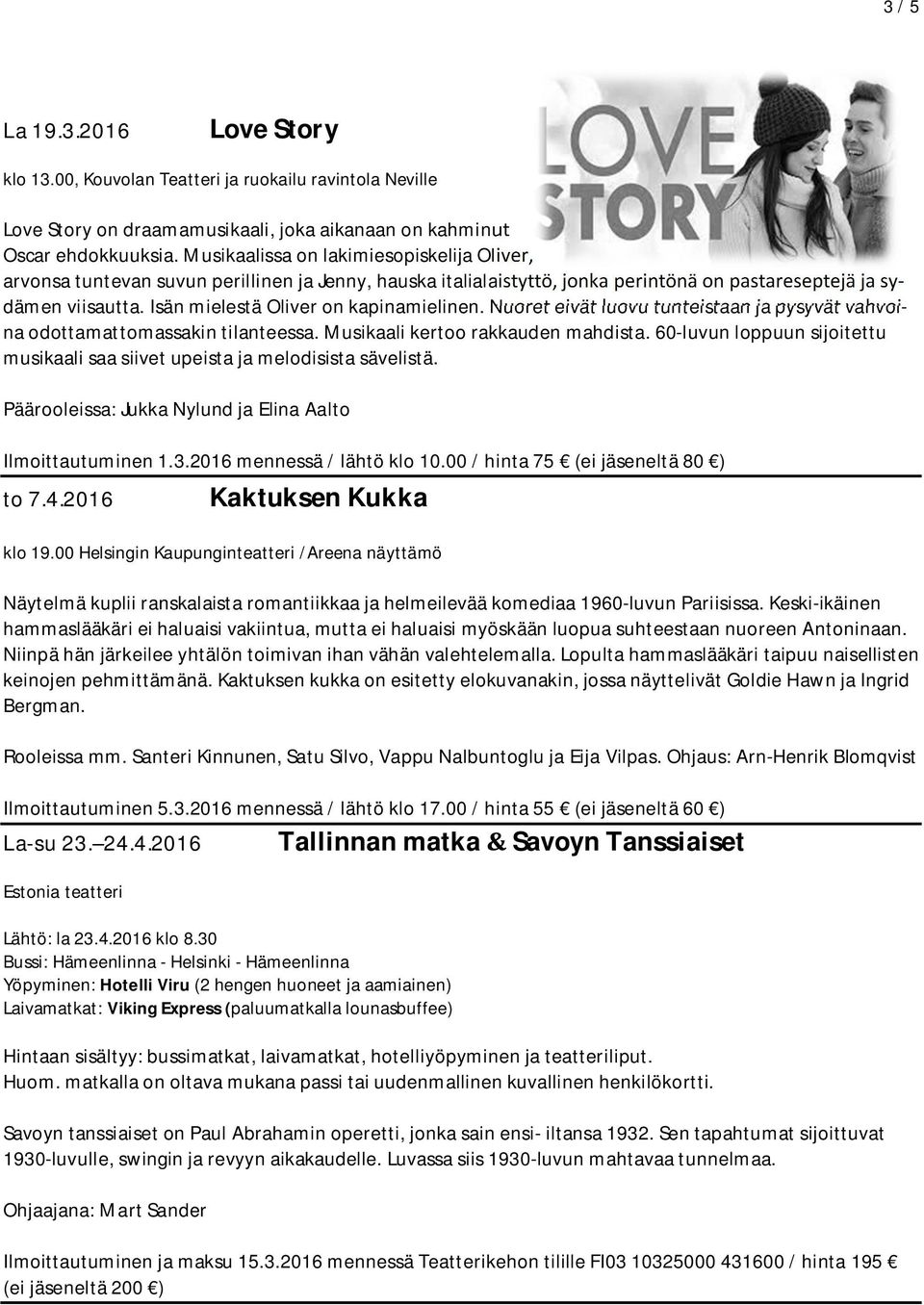 Isän mielestä Oliver on kapinamielinen. Nuoret eivät luovu tunteistaan ja pysyvät vahvoina odottamattomassakin tilanteessa. Musikaali kertoo rakkauden mahdista.