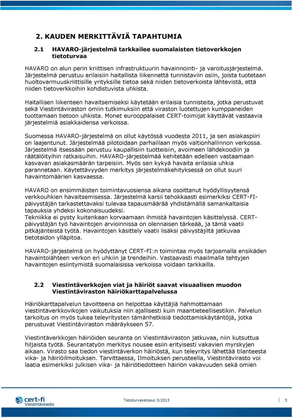 tietoverkkoihin kohdistuvista uhkista.