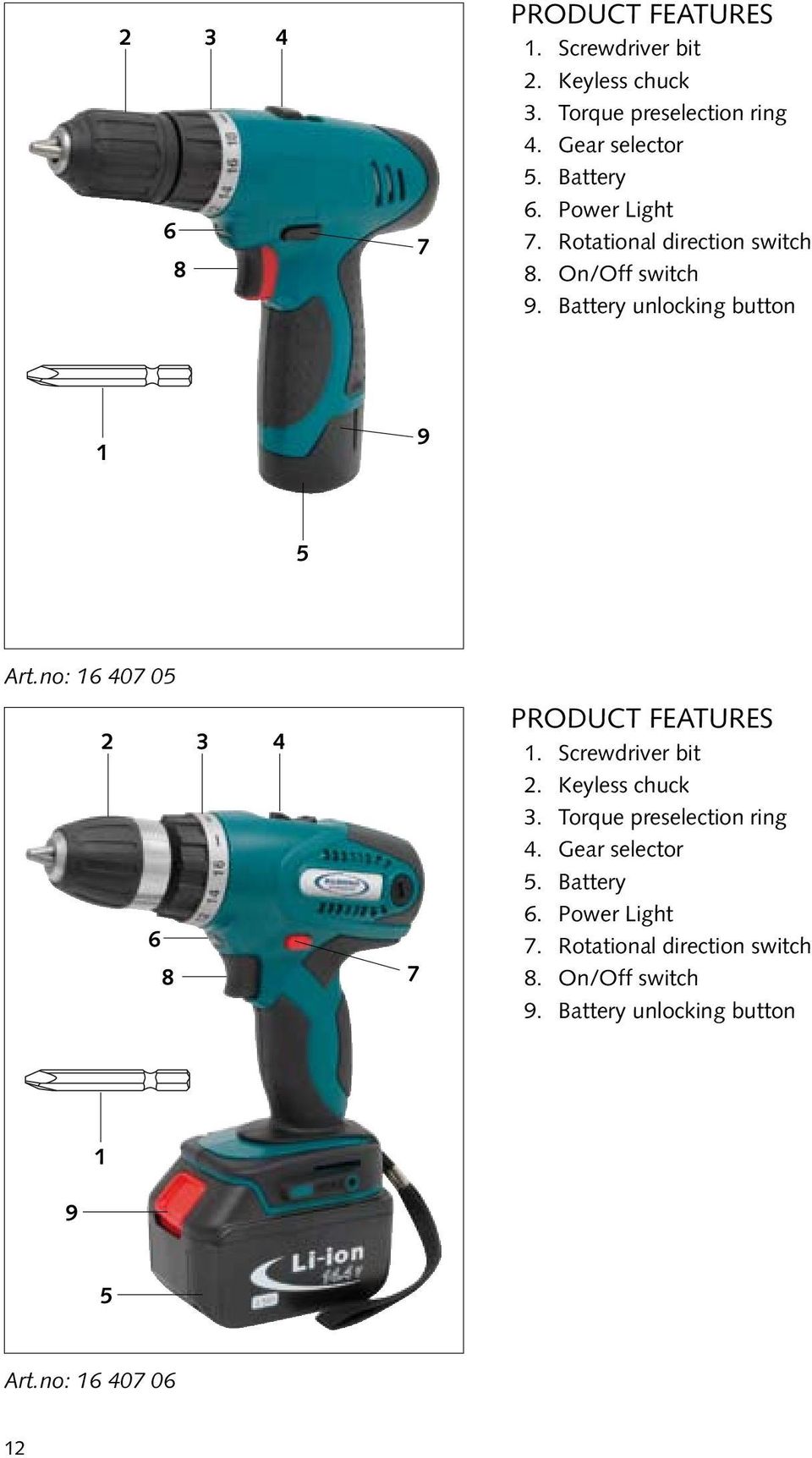 no: 16 407 05  Battery 6. Power Light 7. Rotational direction switch 8. On/Off switch 9.