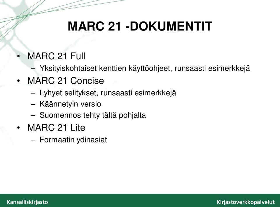 Concise Lyhyet selitykset, runsaasti esimerkkejä