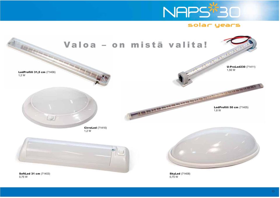 (74),56 W LedProfiili 50 cm (7405),8 W