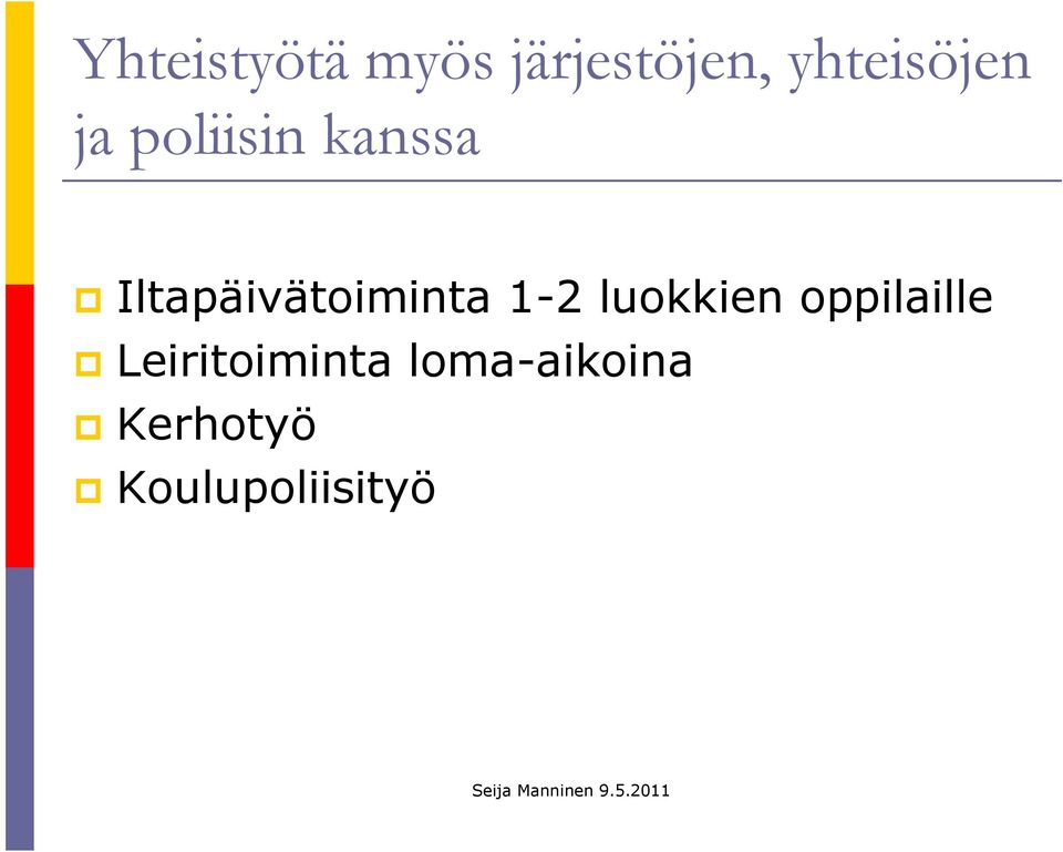 1-2 luokkien oppilaille p Leiritoiminta