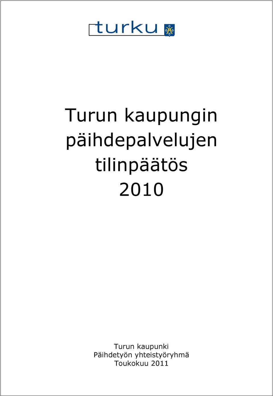 tilinpäätös 2010 Turun