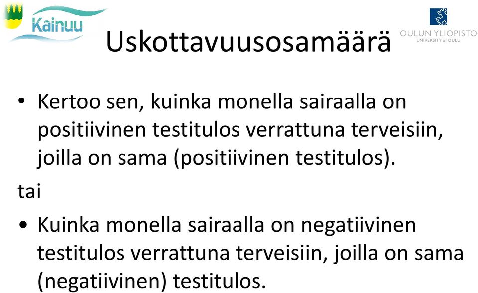 (positiivinen testitulos).