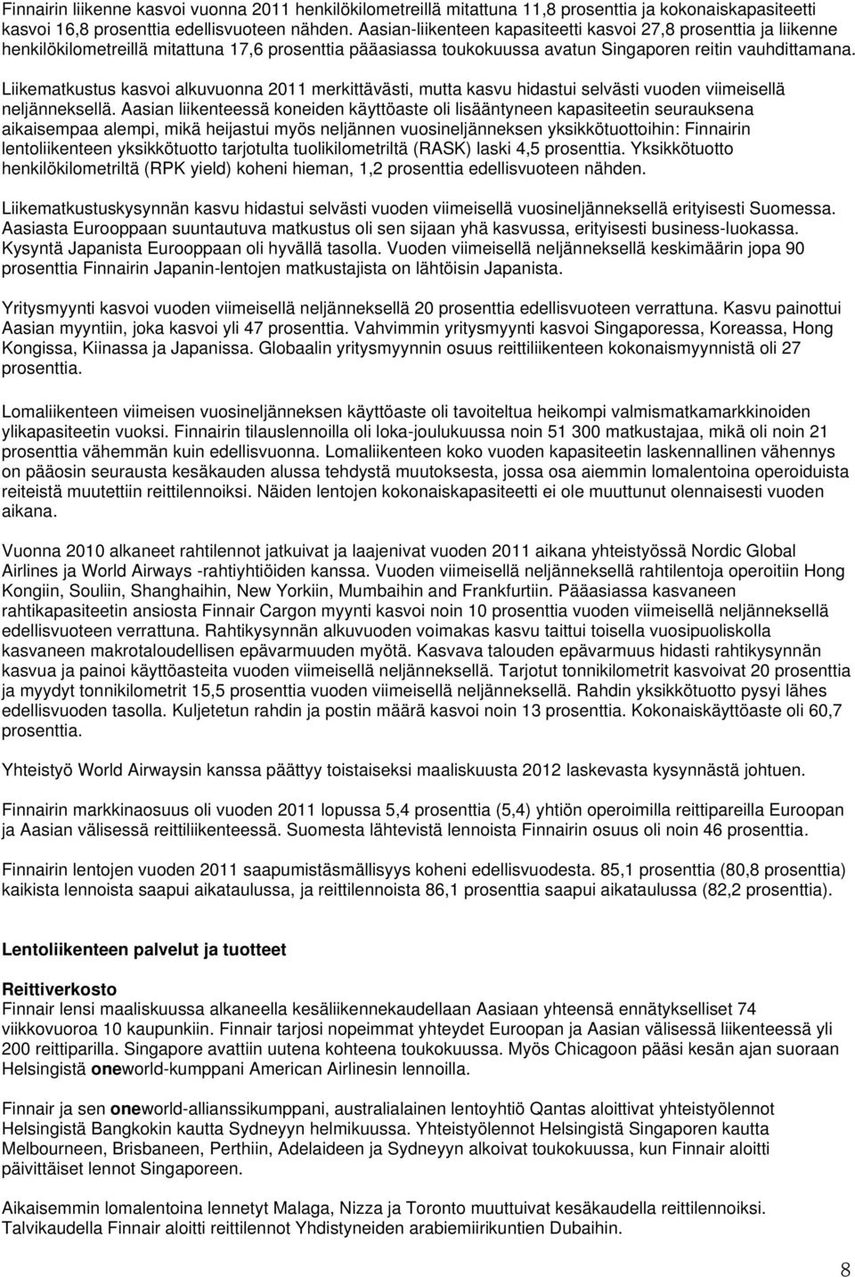 Liikematkustus kasvoi alkuvuonna 2011 merkittävästi, mutta kasvu hidastui selvästi vuoden viimeisellä neljänneksellä.