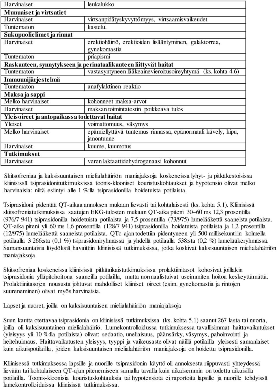 lääkeainevieroitusoireyhtymä (ks. kohta 4.