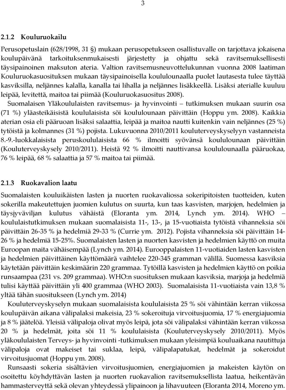 täysipainoinen maksuton ateria.
