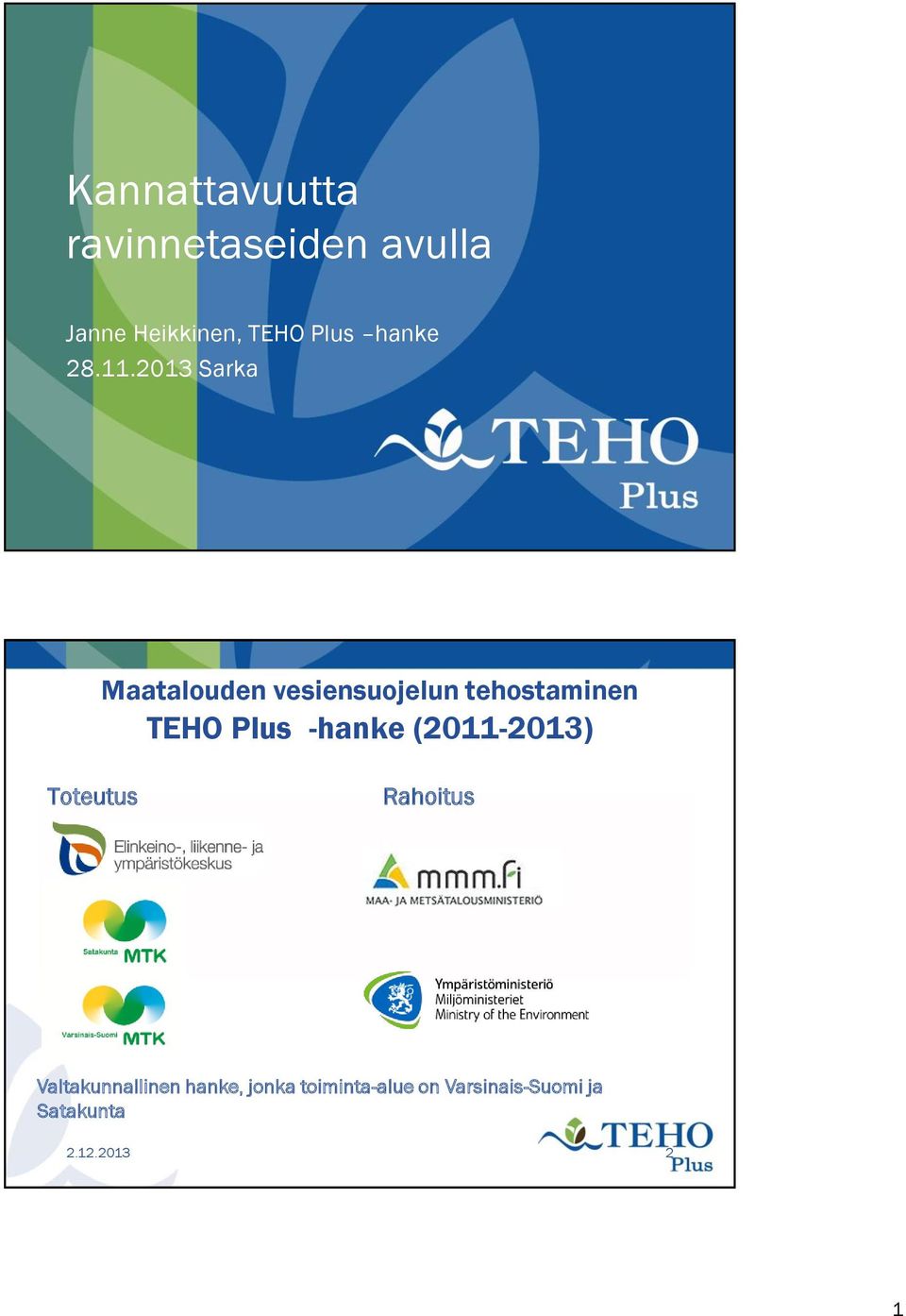 2013 Sarka Maatalouden vesiensuojelun tehostaminen TEHO Plus