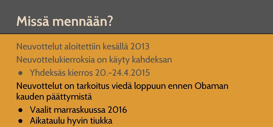 käyty kahdeksan Yhdeksäs kierros 20.-24.