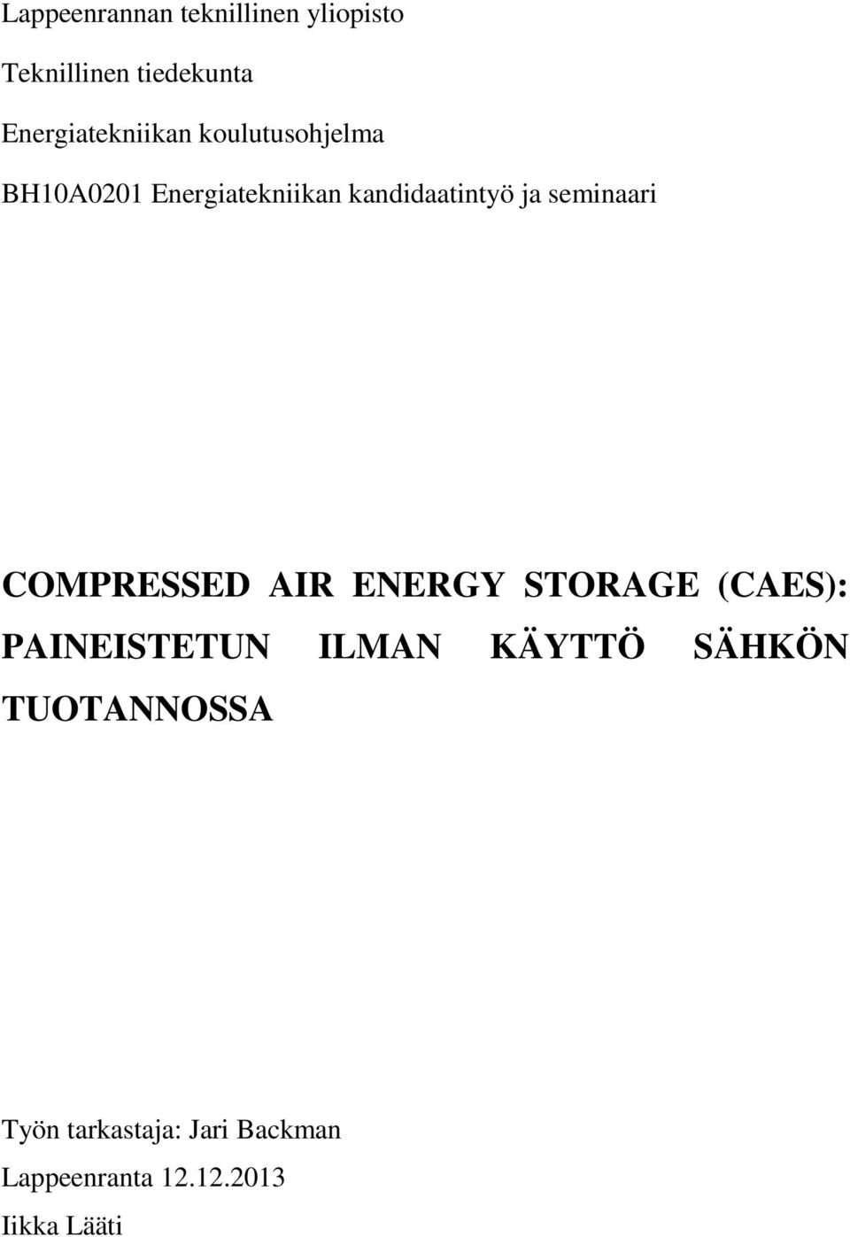 kandidaatintyö ja seminaari COMPRESSED AIR ENERGY STORAGE (CAES):