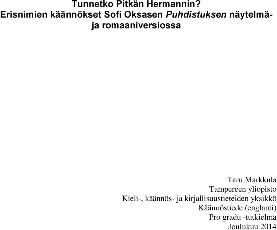 romaaniversiossa Taru Markkula Tampereen yliopisto Kieli-,