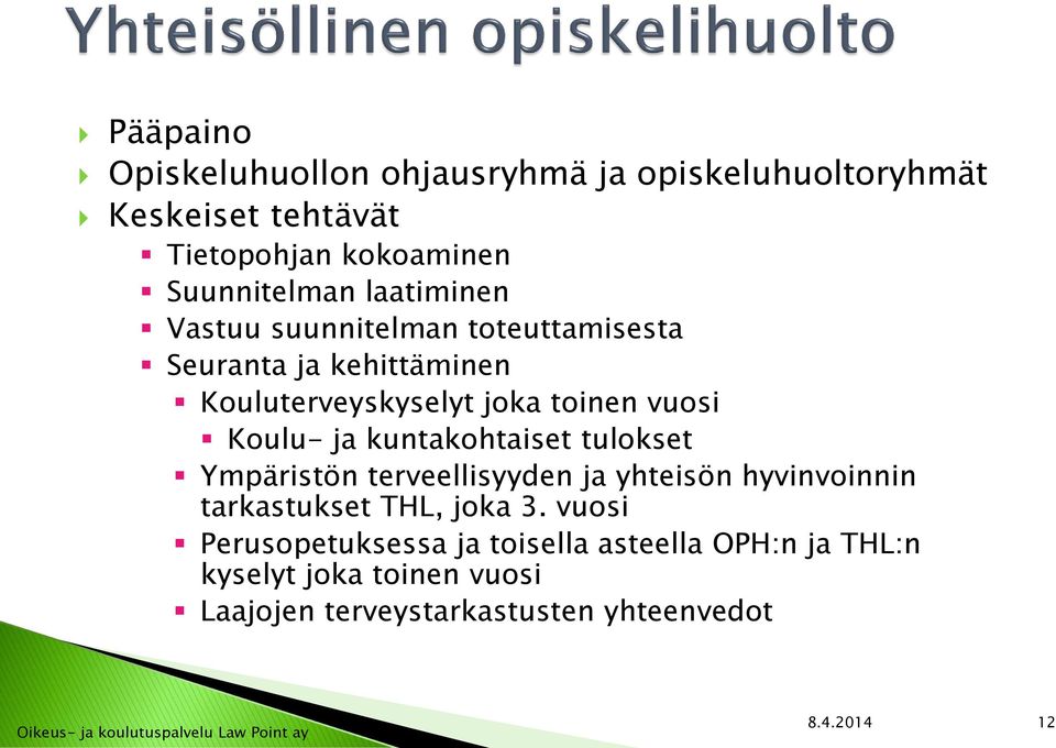 ja kuntakohtaiset tulokset Ympäristön terveellisyyden ja yhteisön hyvinvoinnin tarkastukset THL, joka 3.