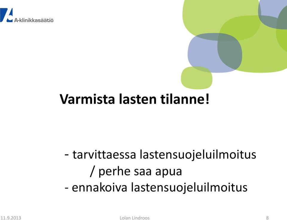 lastensuojeluilmoitus /