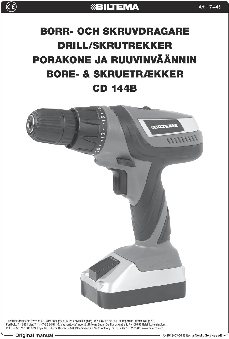 Tlf: +47-32 84 91 10. Maahantuoja/Importör: Biltema Suomi Oy, Iltaruskontie 2, FIN-00750 Helsinki/Helsingfors. Puh.