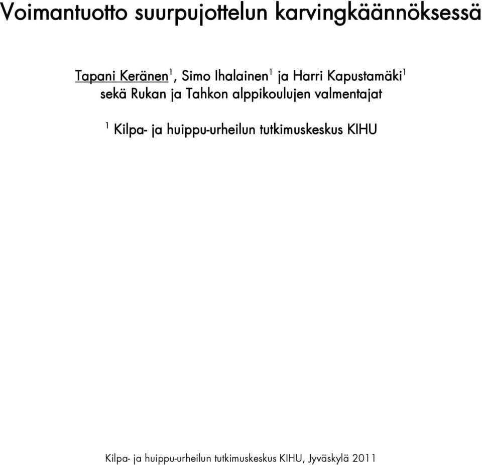 alppikoulujen valmentajat 1 Kilpa- ja huippu-urheilun