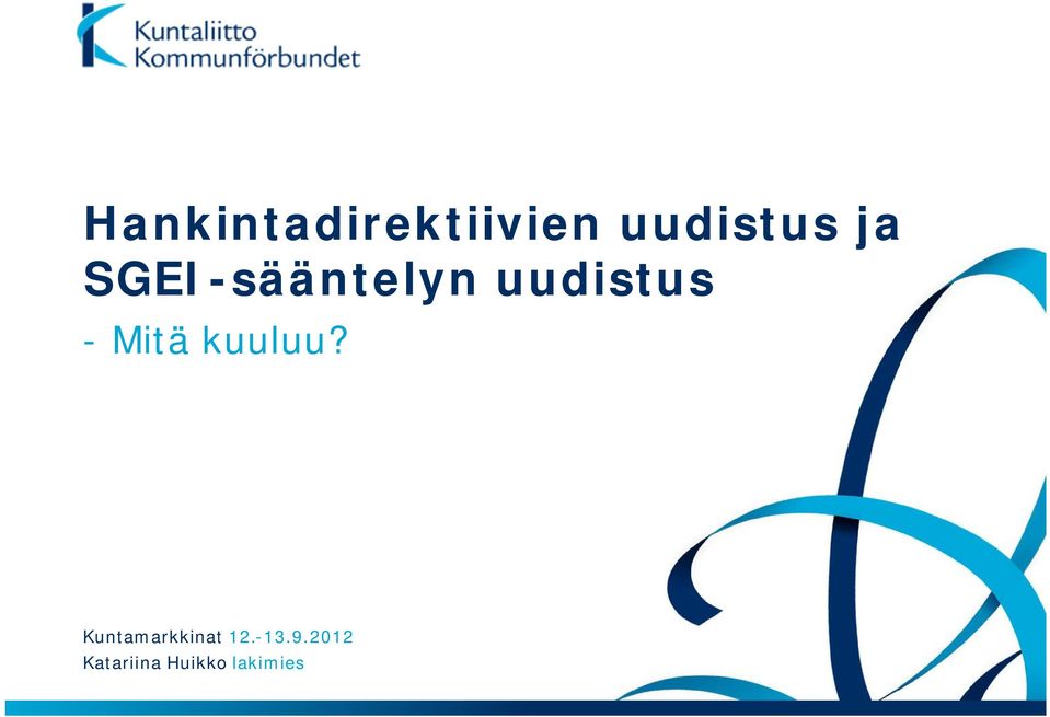 Mitä kuuluu? Kuntamarkkinat 12.