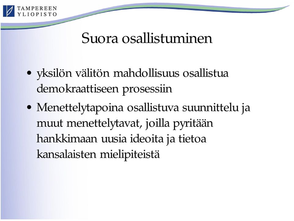 osallistuva suunnittelu ja muut menettelytavat, joilla