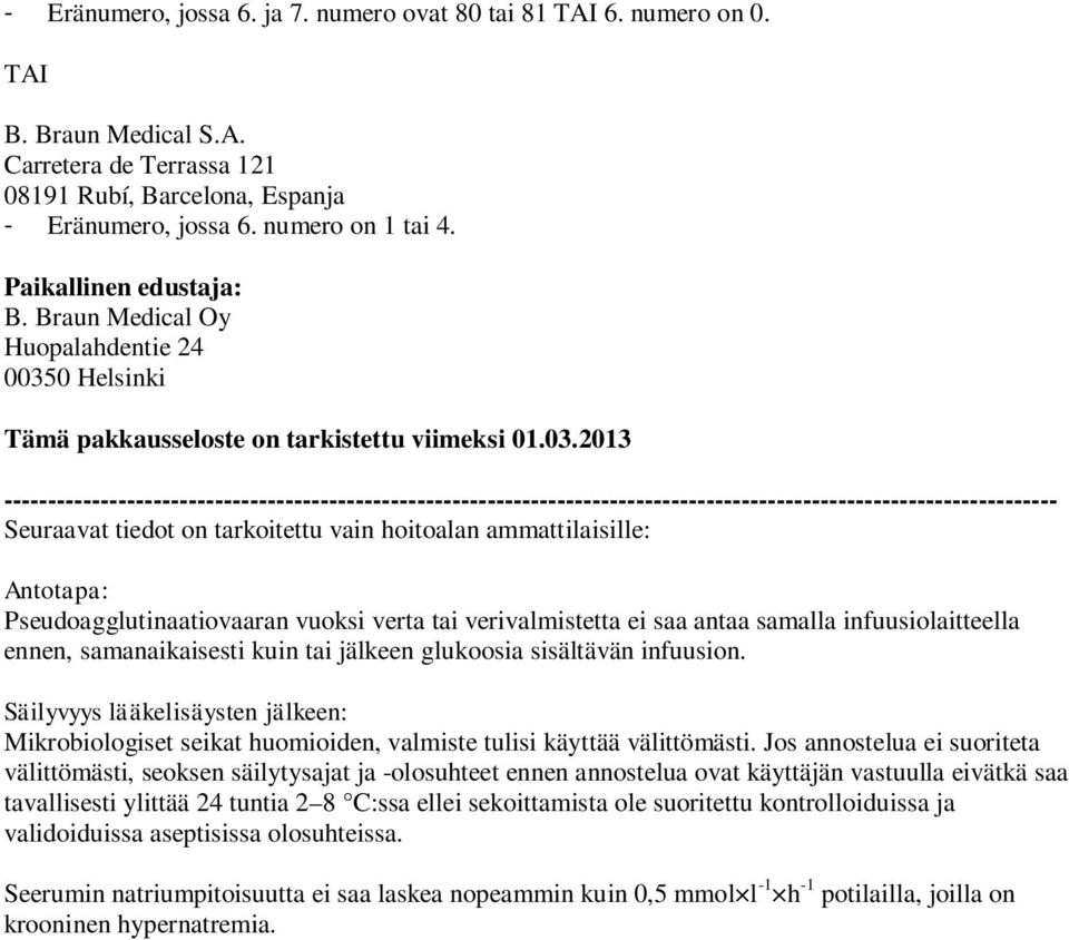 0 Helsinki Tämä pakkausseloste on tarkistettu viimeksi 01.03.