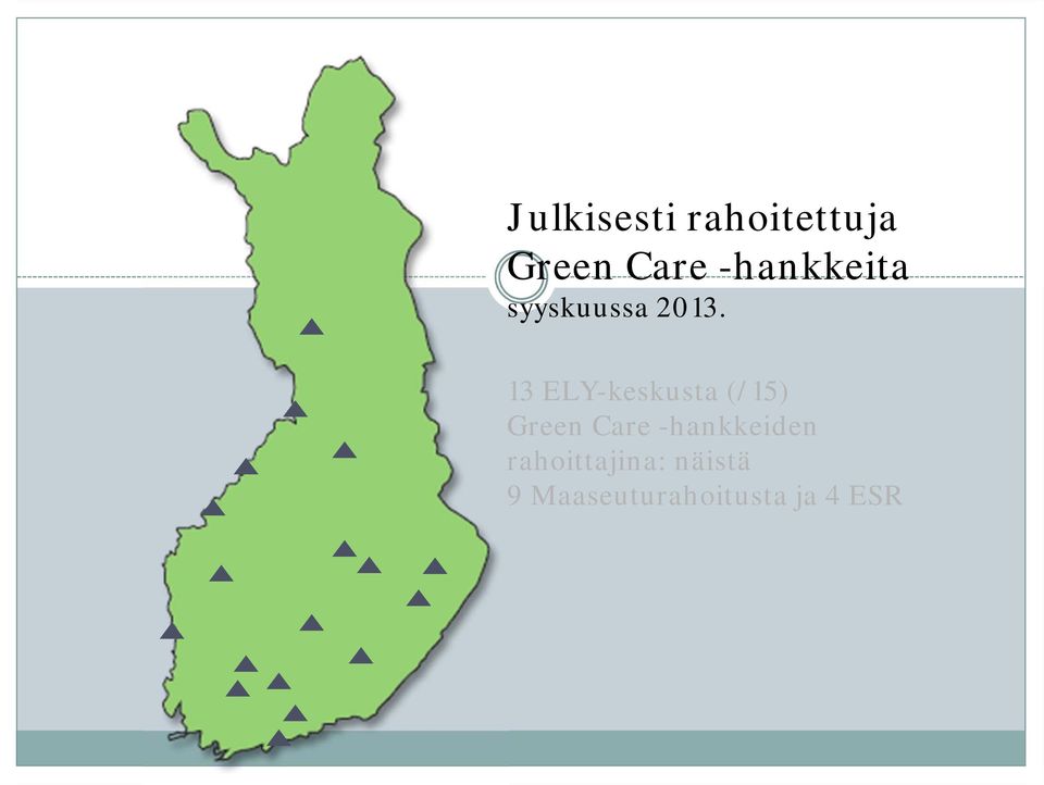 13 ELY-keskusta (/15) Green Care