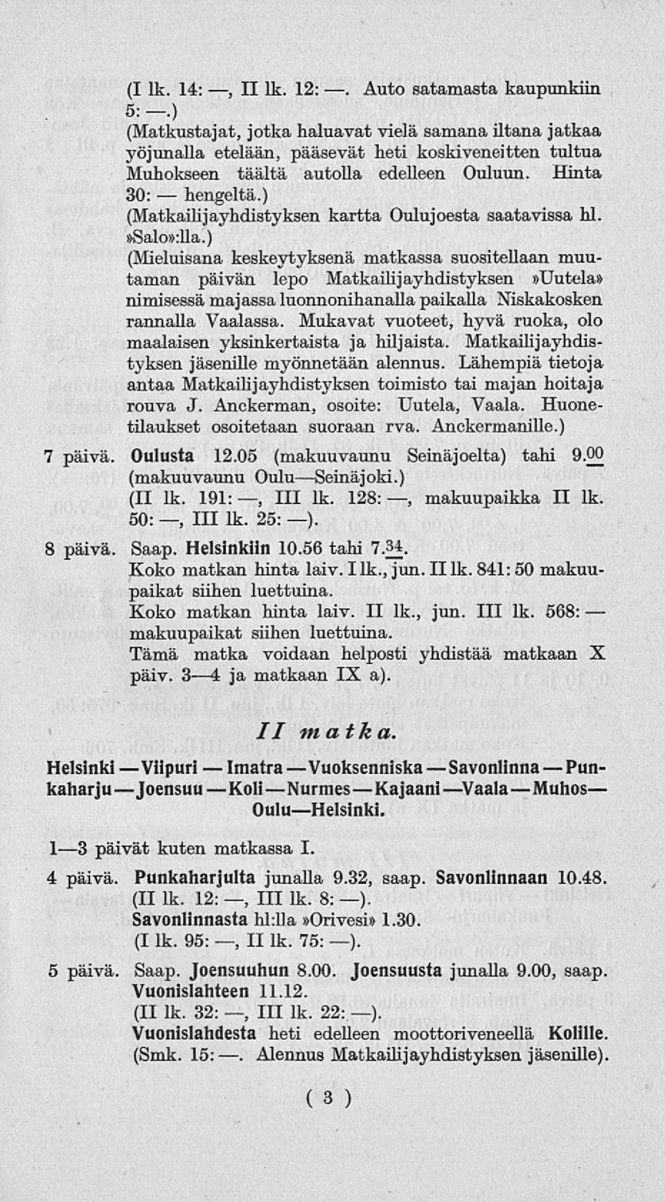 ) (Matkailijayhdistyksen kartta Oulujoesta saatavissa hl.»salo»:lla.