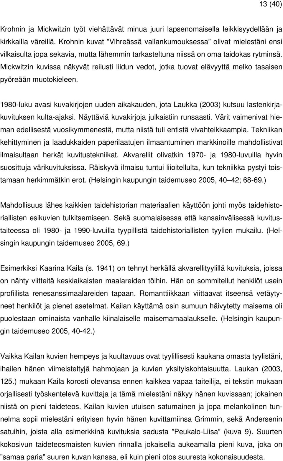 Lumikki ja viehättävä dating tosielämässä