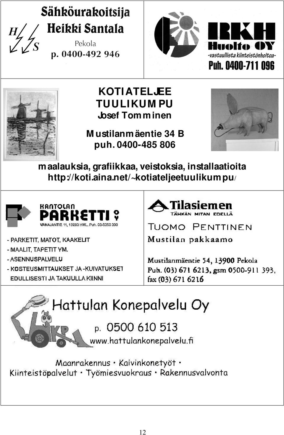 0400-485 806 maalauksia, grafiikkaa,