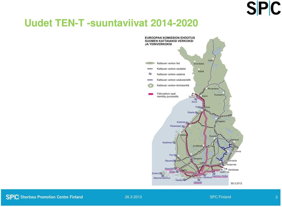 Painottuu digitaaliseen infrastruktuuriin.