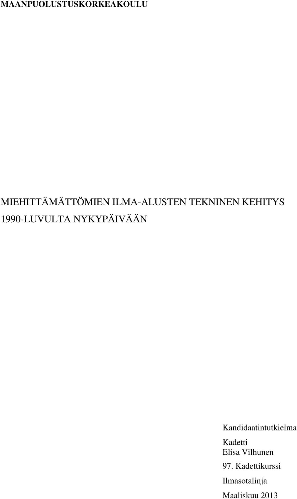 NYKYPÄIVÄÄN Kandidaatintutkielma Kadetti Elisa