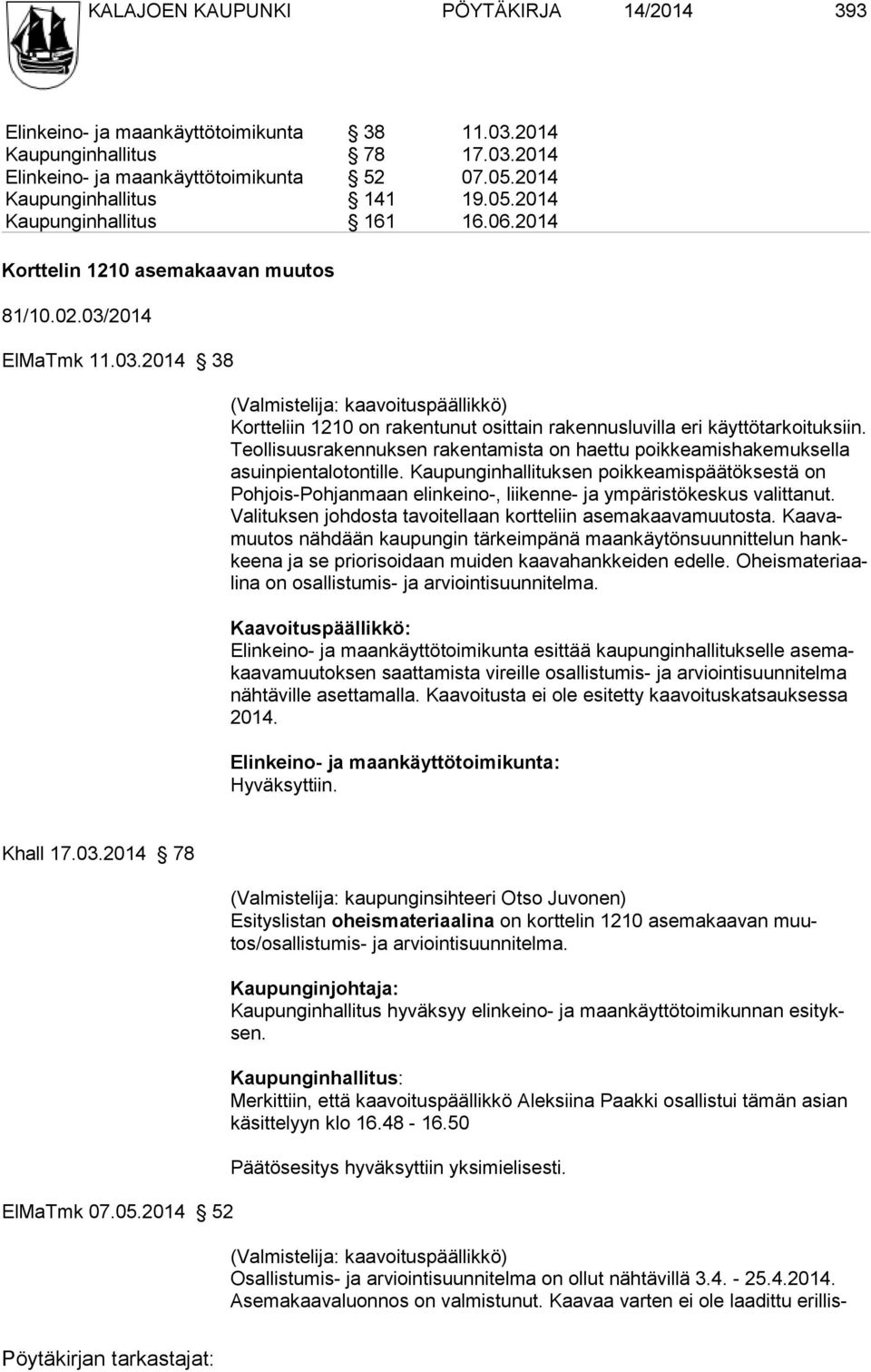 Teol li suus ra ken nuk sen rakentamista on haet tu poikkeamishakemuksella asuin pien talo ton tille.